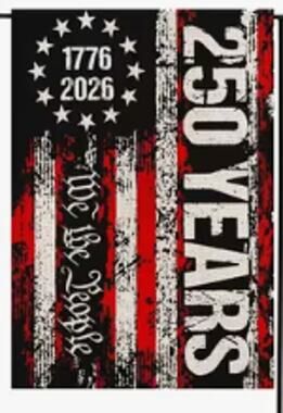 Garden Flag - 250 Year "We The People"  patriotic declaration